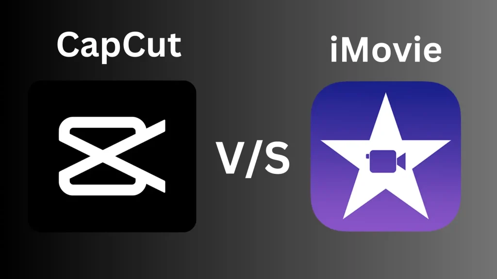 CapCut VS iMovie